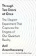 Through Two Doors at Once: The Elegant Experiment That Captures the