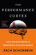 The Performance Cortex