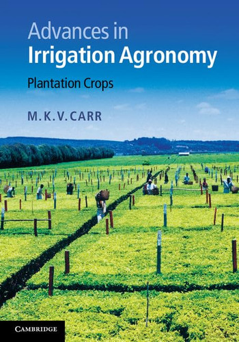 Advances in Irrigation Agronomy: Plantation Crops