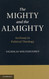 The Mighty and the Almighty: An Essay in Political Theology