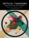 Optical Tweezers: Principles and Applications