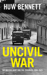 Uncivil War: The British Army and the Troubles 1966?