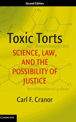 Toxic Torts: Science Law and the Possibility of Justice
