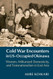 Cold War Encounters in US-Occupied Okinawa: Women Militarized