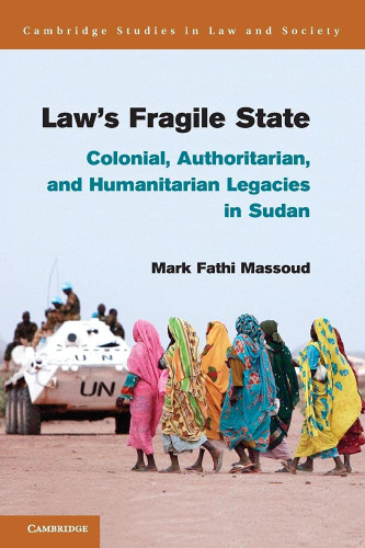 Law's Fragile State: Colonial Authoritarian and Humanitarian Legacies