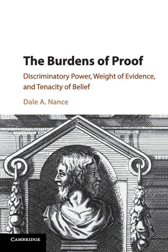 The Burdens of Proof: Discriminatory Power Weight of Evidence and