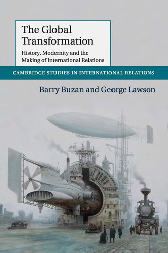 The Global Transformation: History Modernity and the Making of