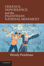 Violence Nonviolence and the Palestinian National Movement