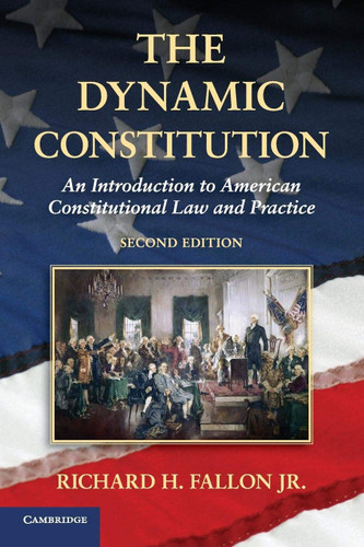 The Dynamic Constitution: An Introduction to American Constitutional