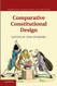 Comparative Constitutional Design