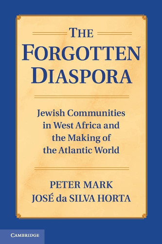 The Forgotten Diaspora: Jewish Communities in West Africa and the
