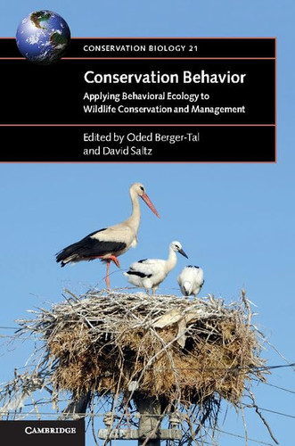 Conservation Behavior: Applying Behavioral Ecology to Wildlife