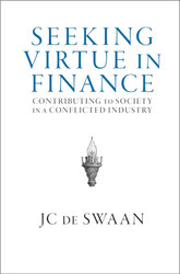 Seeking Virtue in Finance: Contributing to Society in a Conflicted