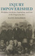Injury Impoverished: Workplace Accidents Capitalism and Law in the