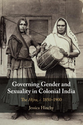 Governing Gender and Sexuality in Colonial India