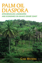 Palm Oil Diaspora (Afro-Latin America)