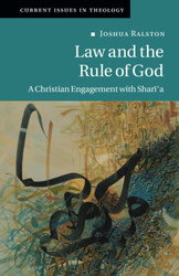 Law and the Rule of God: A Christian Engagement with Shari'a