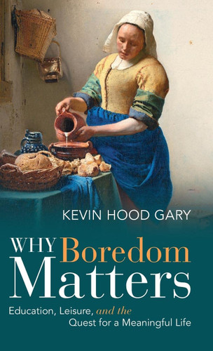 Why Boredom Matters
