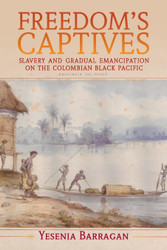 Freedom's Captives (Afro-Latin America)