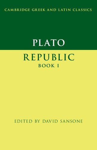 Plato: Republic Book I (Cambridge Greek and Latin Classics)