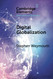 Digital Globalization (Elements in International Relations) Digital Globalization (Elements in International Relations)