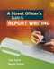 A Street Officer's Guide to Report Writing
