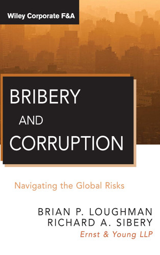 Bribery and Corruption: Navigating the Global Risks