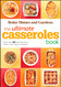 The Ultimate Casseroles Book: More than 400 Heartwarming Dishes from