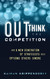 Outthink the Competition: How a New Generation of Strategists Sees