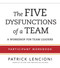 The Five Dysfunctions of a Team