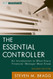 The Essential Controller: An Introduction to What Every Financial