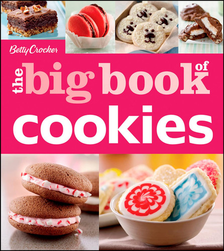 Betty Crocker's The Big Book of Cookies (Betty Crocker Big Book)