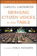 Bringing Citizen Voices to the Table