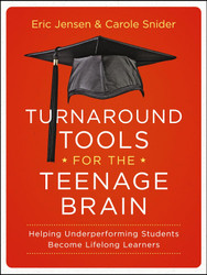 Turnaround Tools for the Teenage Brain: Helping Underperforming