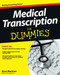 Medical Transcription For Dummies