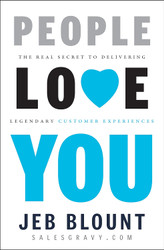 People Love You: The Real Secret to Delivering Legendary Customer