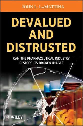 Devalued and Distrusted: Can the Pharmaceutical Industry Restore its