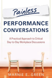 Painless Performance Conversations: A Practical Approach to Critical