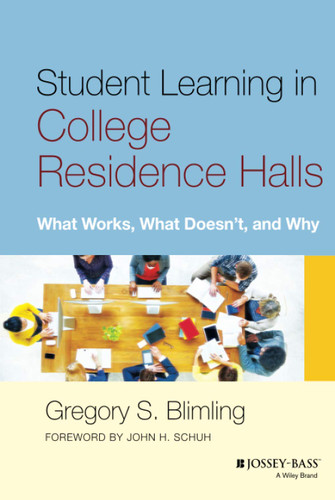 Student Learning in College Residence Halls: What Works What Doesn't