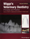 Wiggs's Veterinary Dentistry: Principles and Practice