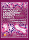Pathology of Laboratory Rodents and Rabbits