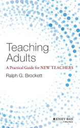 Teaching Adults: A Practical Guide for New Teachers