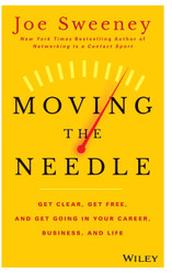 Moving the Needle: Get Clear Get Free and Get Going in Your Career