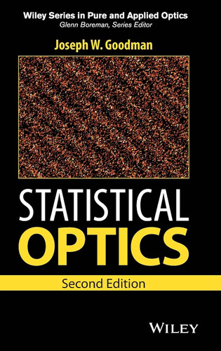 Statistical Optics (Wiley Pure and Applied Optics)