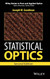 Statistical Optics (Wiley Pure and Applied Optics)