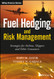 Fuel Hedging and Risk Management: Strategies for Airlines Shippers