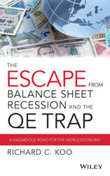 The Escape from Balance Sheet Recession and the Qe Trap: A Hazardous