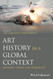 Art History in a Global Context: Methods Themes and Approaches