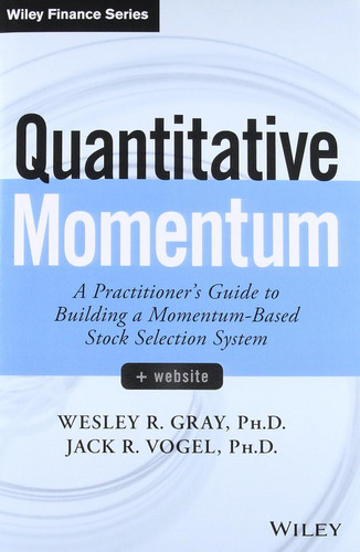 Quantitative Momentum: A Practitioner's Guide to Building a