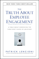 The Truth About Employee Engagement: A Fable About Addressing the